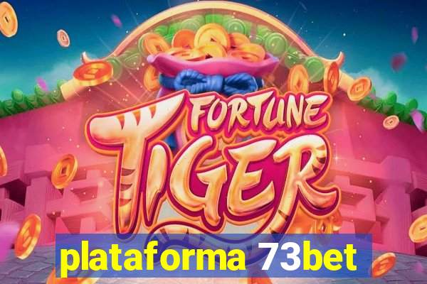 plataforma 73bet